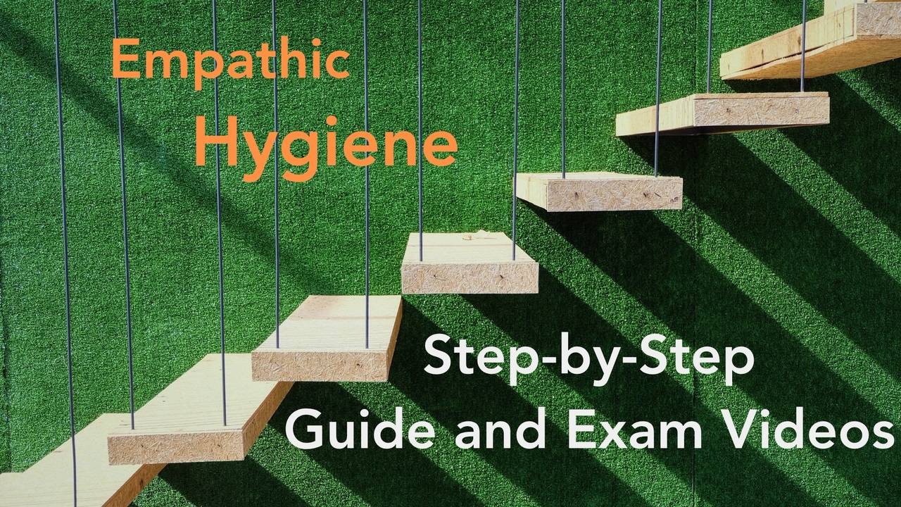 #2 Empathic Hygiene: Step-by-Step Guide and Videos
